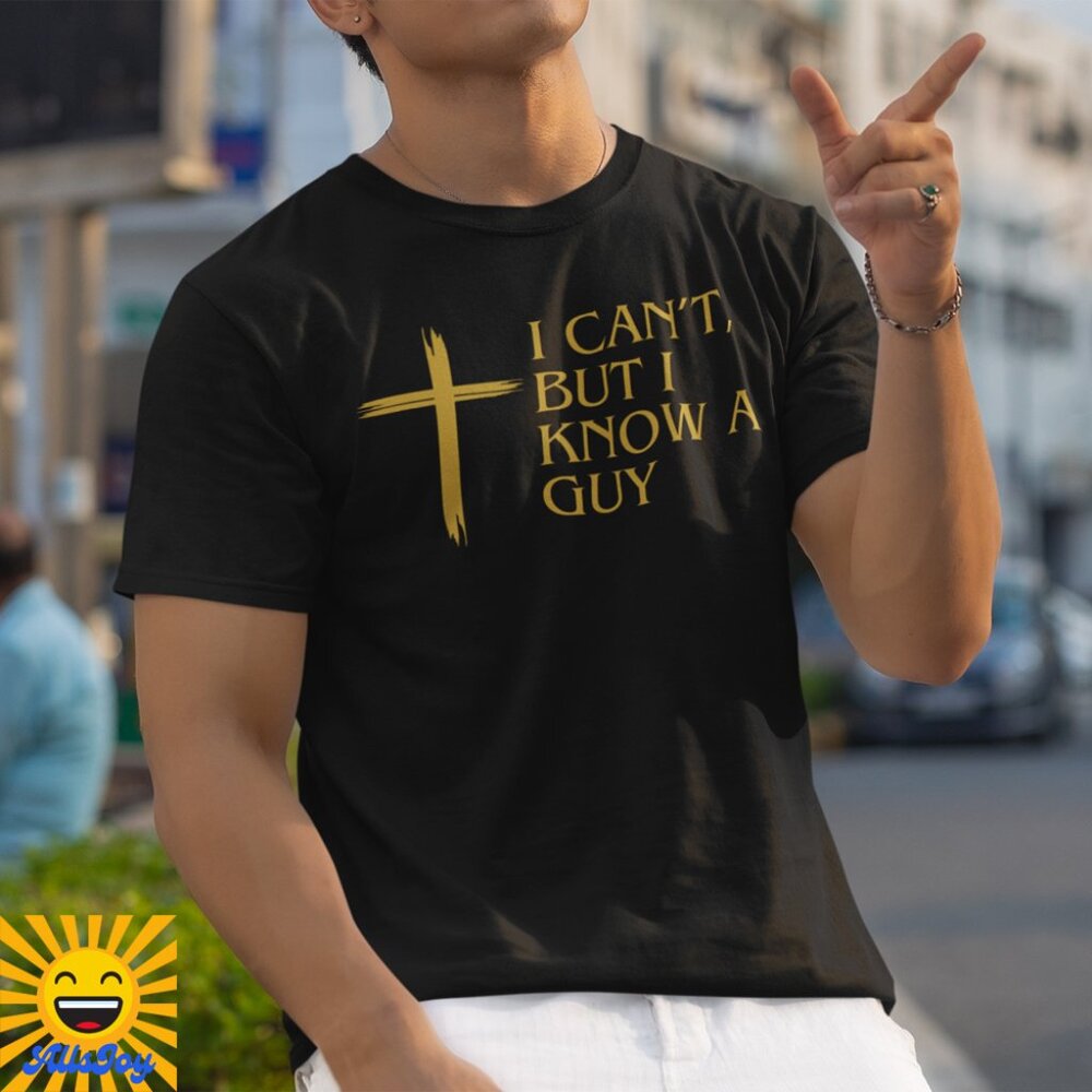 I CAN’T BUT I KNOW A GUY Graphic Tee Black T-Shirt